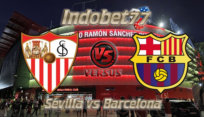 Prediksi Skor Sevilla vs Barcelona, 1 April 2018